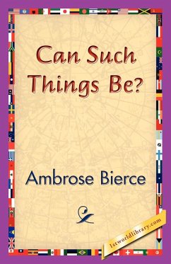 Can Such Things Be? - Bierce, Ambrose
