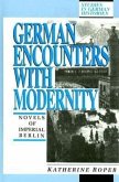 German Encounters with Modernity: Novels of Imperial Berlin