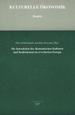 Die Interaktion der ökonomischen Kulturen und Institutionen im erweiterten Europa