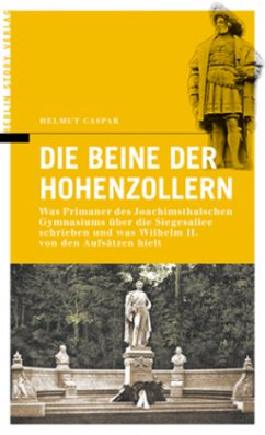 Die Beine der Hohenzollern - Caspar, Helmut