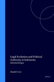 Legal Evolution and Political Authority in Indonesia: Selected Essays