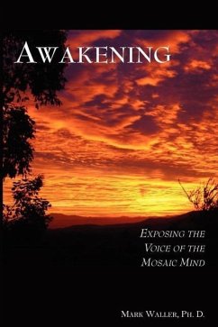 Awakening: Exposing the Voice of the Mosaic Mind - Waller, Mark Richard