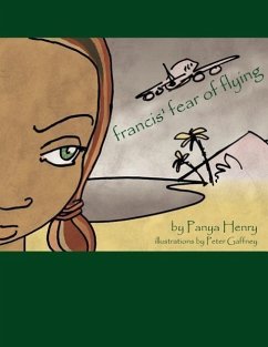 Francis' Fear of Flying - Henry, Panya A.