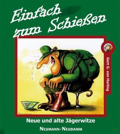 Einfach zum Schießen - Harling, Gert G. von