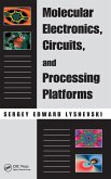 Molecular Electronics, Circuits, and Processing Platforms