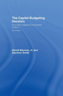 The Capital Budgeting Decision - Bierman, Harold; Smidt, Seymour