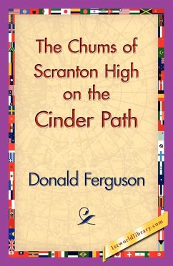 The Chums of Scranton High on the Cinder Path - Ferguson, Donald