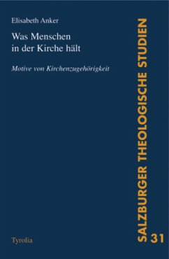 Was Menschen in der Kirche hält - Anker, Elisabeth