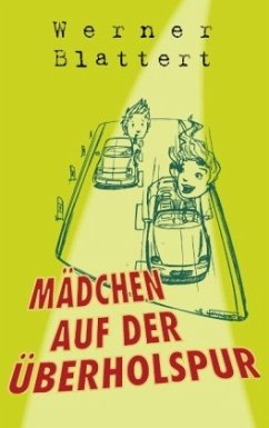 Mädchen auf der Überholspur - Blattert, Werner