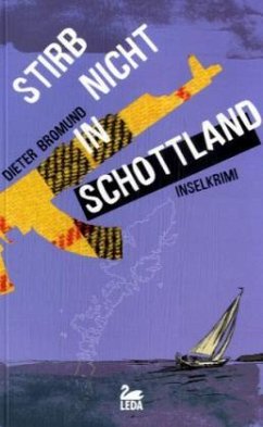 Stirb nicht in Schottland - Bromund, Dieter