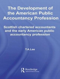 The Development of the American Public Accounting Profession - Lee, T A