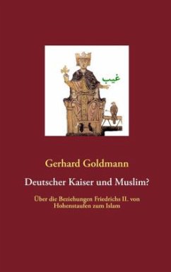 Deutscher Kaiser und Muslim? - Goldmann, Gerhard