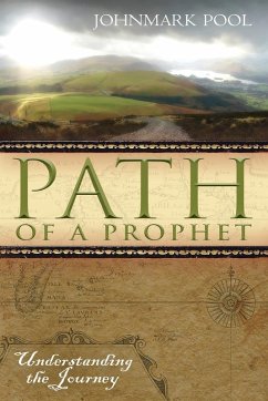 Path of a Prophet: Understanding the Journey Path of a Prophet: Understanding the Journey