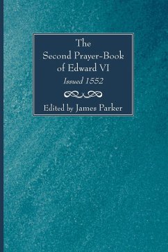 The Second Prayer-Book of Edward VI, Issued 1552