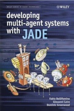 Developing Multi-Agent Systems with JADE - Bellifemine, Fabio Luigi; Caire, Giovanni; Greenwood, Dominic