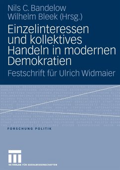 Einzelinteressen und kollektives Handeln in modernen Demokratien - Bandelow, Nils C. / Bleek, Wilhelm (Hgg.)