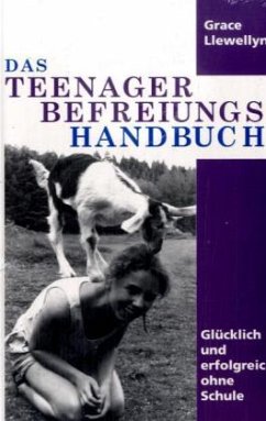 Das Teenager Befreiungs Handbuch - Llewellyn, Grace