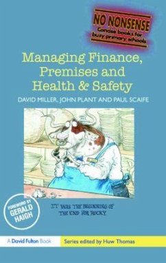 Managing Finance, Premises and Health & Safety - Miller, David; Plant, John; Scaife, Paul