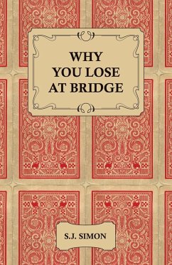 Why You Lose at Bridge - Simon, S. J.
