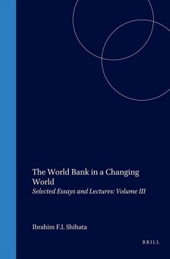 The World Bank in a Changing World: Selected Essays and Lectures: Volume III - Shihata, Ibrahim F. I.; Wolfensohn, James D.