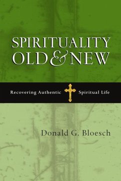 Spirituality Old & New - Bloesch, Donald G