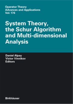 System Theory, the Schur Algorithm and Multidimensional Analysis - Alpay, Daniel / Vinnikov, Victor (eds.)