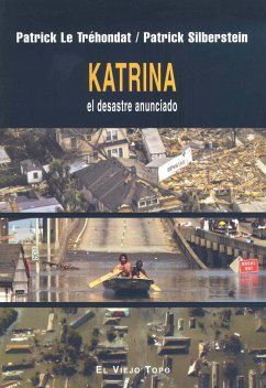 Katrina : el desastre anunciado - Le Tréhondat, Patrick; Silberstein, Patrick