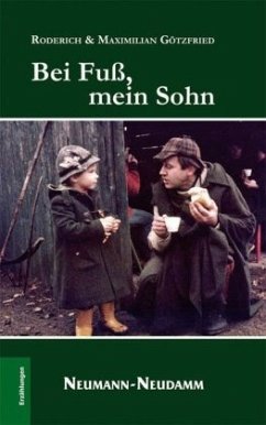 Bei Fuß mein Sohn... - Götzfried, Roderich