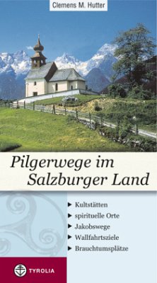 Pilgerwege im Salzburger Land - Hutter, Clemens M