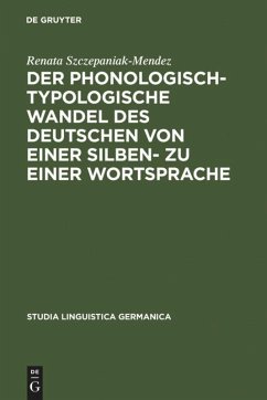 Der phonologisch-typologische Wandel des Deutschen von einer Silben- zu einer Wortsprache - Szczepaniak, Renata
