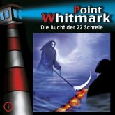 Die Bucht der 22 Schreie / Point Whitmark Bd.1 (Audio-CD)
