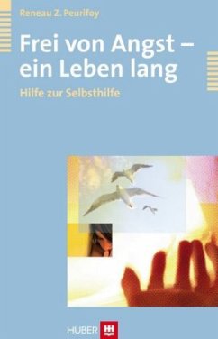 Frei von Angst - ein Leben lang - Peurifoy, Reneau Z. Frei von Angst - ein Leben lang - Peurifoy, Reneau Z.