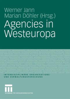Agencies in Westeuropa - Jann, Werner / Döhler, Marian (Hgg.)