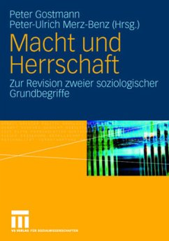 Macht und Herrschaft - Gostmann, Peter / Merz-Benz, Peter-Ulrich (Hgg.)