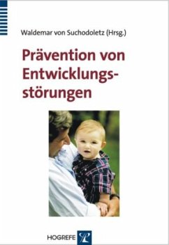Prävention von Entwicklungsstörungen - Suchodoletz, Waldemar von (Hrsg.)
