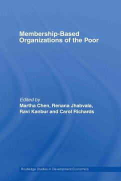 Membership-Based Organizations of the Poor - Chen, Martha; Jhabvala, Renana; Kanbur, Ravi