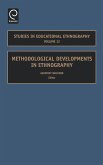 Methodological Developments in Ethnography