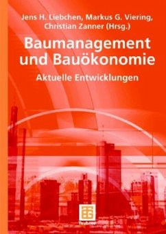 Baumanagement und Bauökonomie - Liebchen , Jens / Viering, Markus G. / Zanner, Christian (Hgg.)
