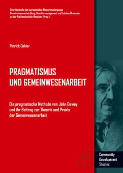 Pragmatismus und Gemeinwesenarbeit - Oehler, Patrick