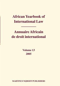 African Yearbook of International Law / Annuaire Africain de Droit International, Volume 13 (2005) - Yusuf, Abdulqawi A. (ed.)