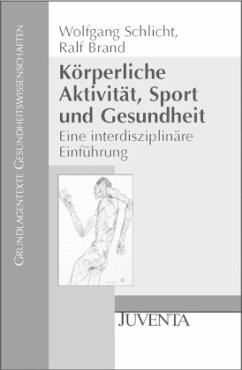 Körperliche Aktivität, Sport und Gesundheit - Schlicht, Wolfgang; Brand, Ralf