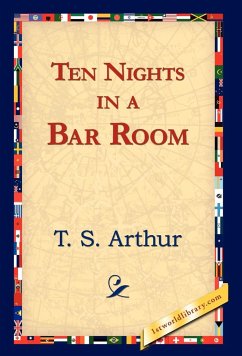 Ten Nights in a Bar Room - Arthur, T. S.