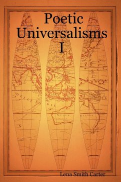 Poetic Universalisms I - Carter, Lena Smith