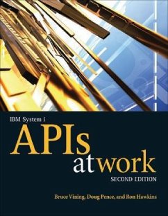 IBM System i APIs at Work - Vining, Bruce; Pence, Doug; Hawkins, Ron