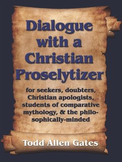 Dialogue with a Christian Proselytizer - Gates, Todd Allen