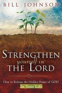 Strengthen Yourself in the Lord - Johnson, Bill