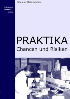 Praktika - Chancen und Risiken - Steinmacher, Daniela