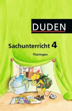 4. Klasse, Arbeitsheft Ausgabe Thüringen / Duden Sachunterricht