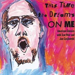 This Time The Dream'S On Me - Weir/Czaijkowski