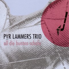 All Die Bunten Schafe - Lammers,Pär Trio